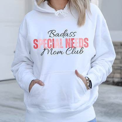 Badass Special Needs Mom Hoodie, Gift for Special Needs Mom, Badass Mama Shirt, Strong Mom Hoodie