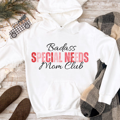 Badass Special Needs Mom Hoodie, Gift for Special Needs Mom, Badass Mama Shirt, Strong Mom Hoodie