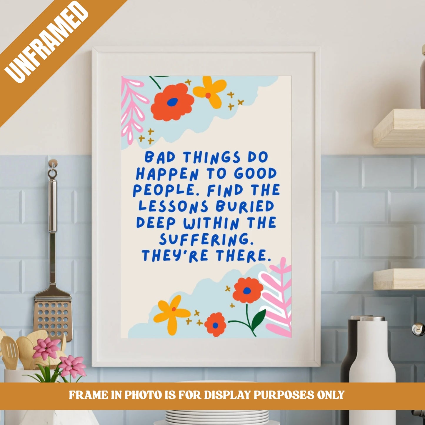 ‘Bad Things Happen to Good People’ Wall Art for Healing, Strength & Reflection UNFRAMED