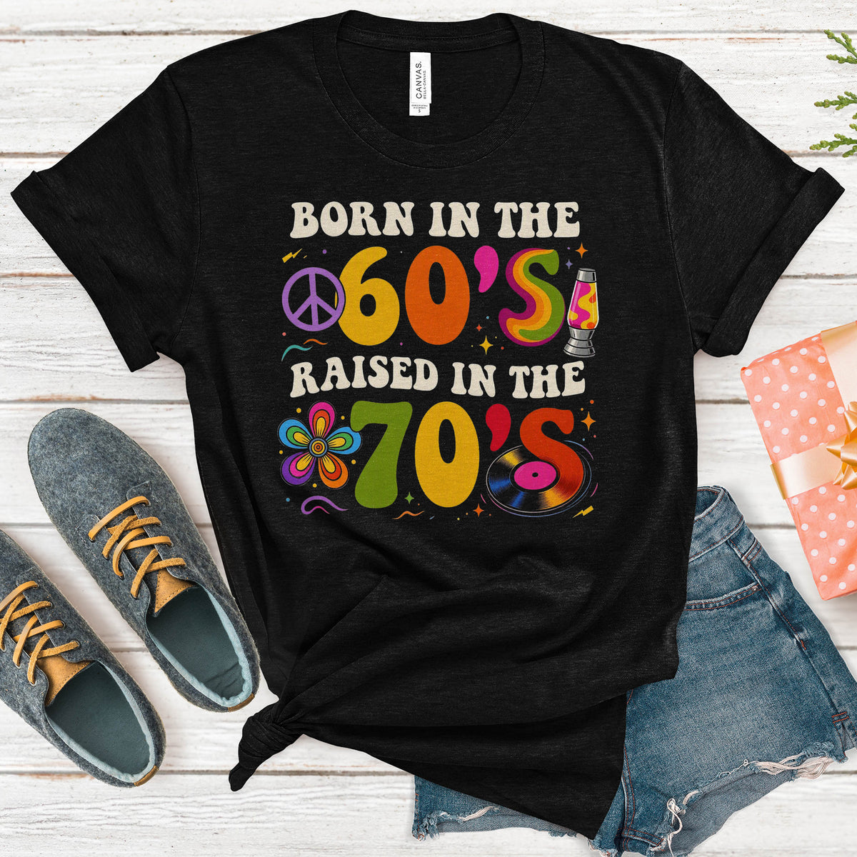 Born In The 60s Raised In The 70s Retro Hippie Nostalgia Tee