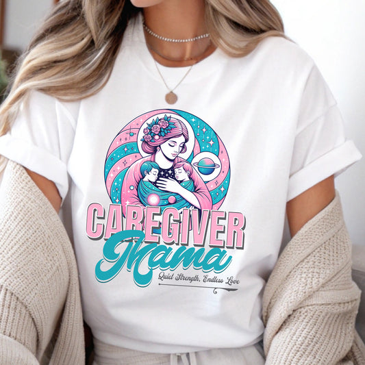 Caregiver Mama, Quiet Strength, Endless Love T-shirt