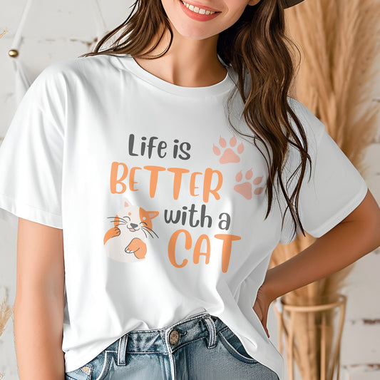 Life Is Better With A Cat Shirt | Cat Lovers Shirt | Cat Mama T-Shirt | Gift for Cat Lover