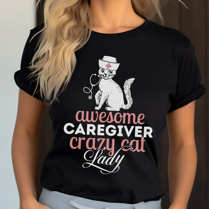 Awesome Caregiver Crazy Cat Lady T-Shirt