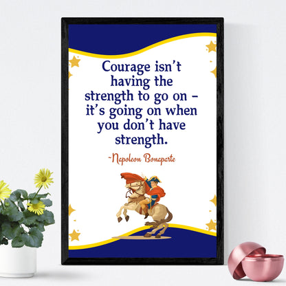 Courage Quote Poster, Napoleon Bonaparte Quote, Motivational Poster, Inspirational Poster UNFRAMED