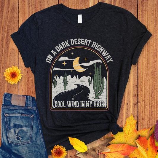 Desert Highway Shirt, Cool Wind in my Hair T-Shirt, California Desert Tee, Camping Shirt, Hiking Gift, Adventure Shirt