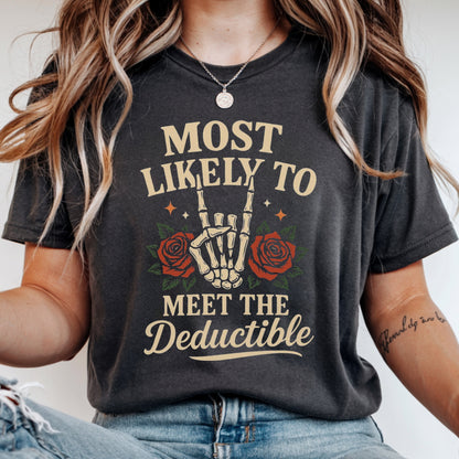 Most Likely to Meet the Deductible Chronic Illness Humor Unisex t-shirt