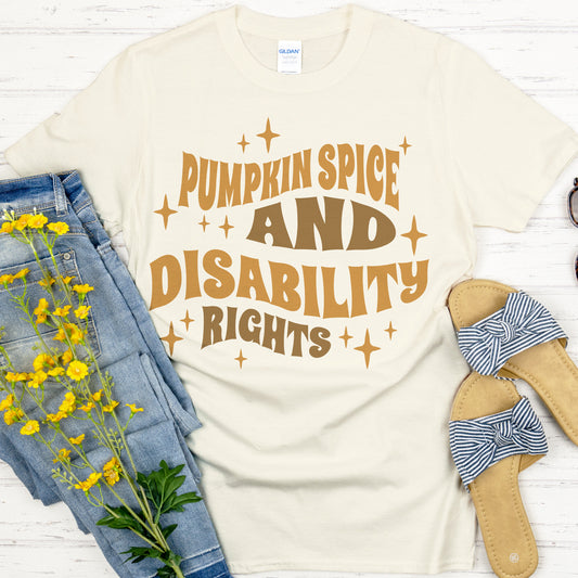 Pumpkin Spice & Disability Rights Unisex Tee