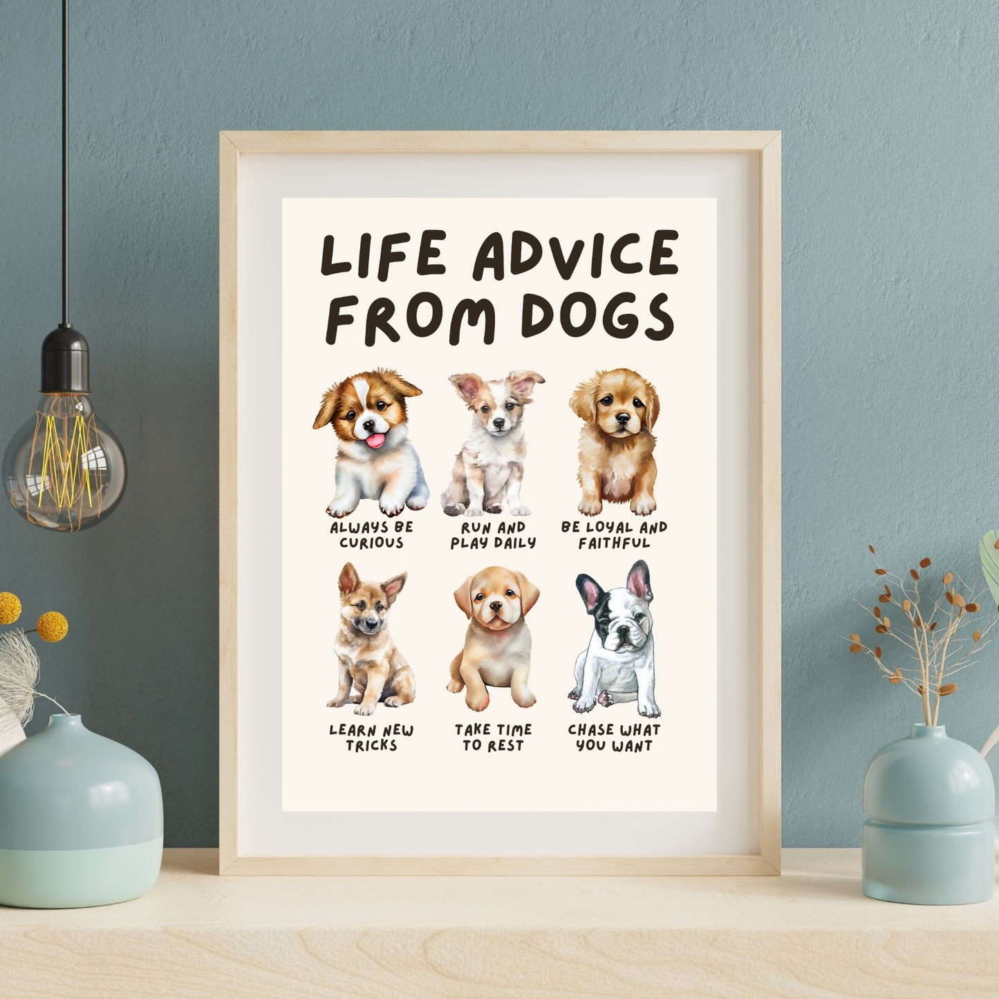 Life Advice from Dogs Poster, Dog Wisdom Wall Art, Dog Lovers Gift, Canine Wisdom Home Decor UNFRAMED