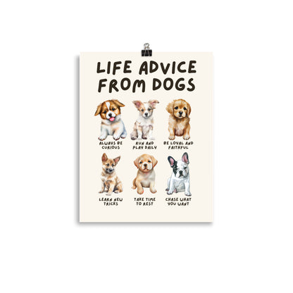 Life Advice from Dogs Poster, Dog Wisdom Wall Art, Dog Lovers Gift, Canine Wisdom Home Decor UNFRAMED