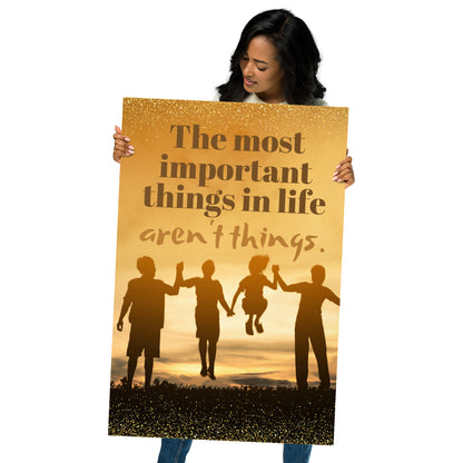 Inspirational Quote Poster, Most Important Things Decor, Best Things in Life Wall Art UNFRAMED