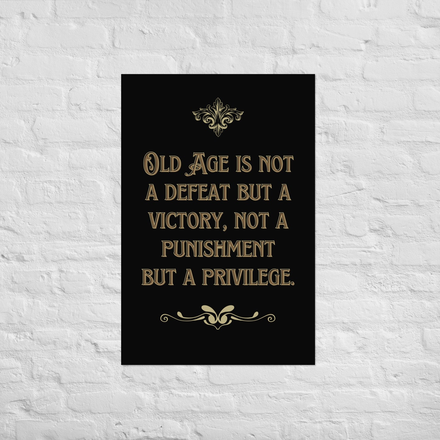 Old Age Quote Poster, Senior Citizen Birthday Gift, Grandparent Gift, Inspirational Poster, Over the Hill Gift UNFRAMED