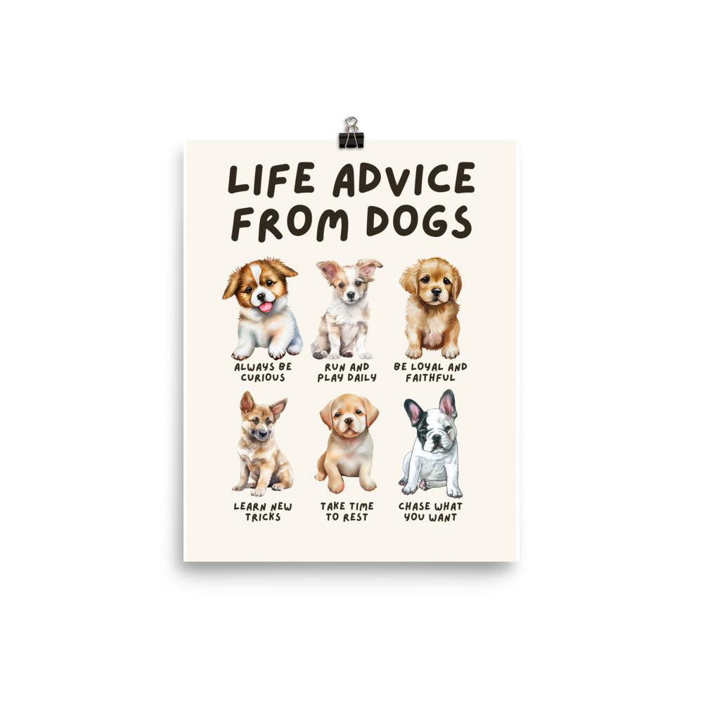 Life Advice from Dogs Poster, Dog Wisdom Wall Art, Dog Lovers Gift, Canine Wisdom Home Decor UNFRAMED