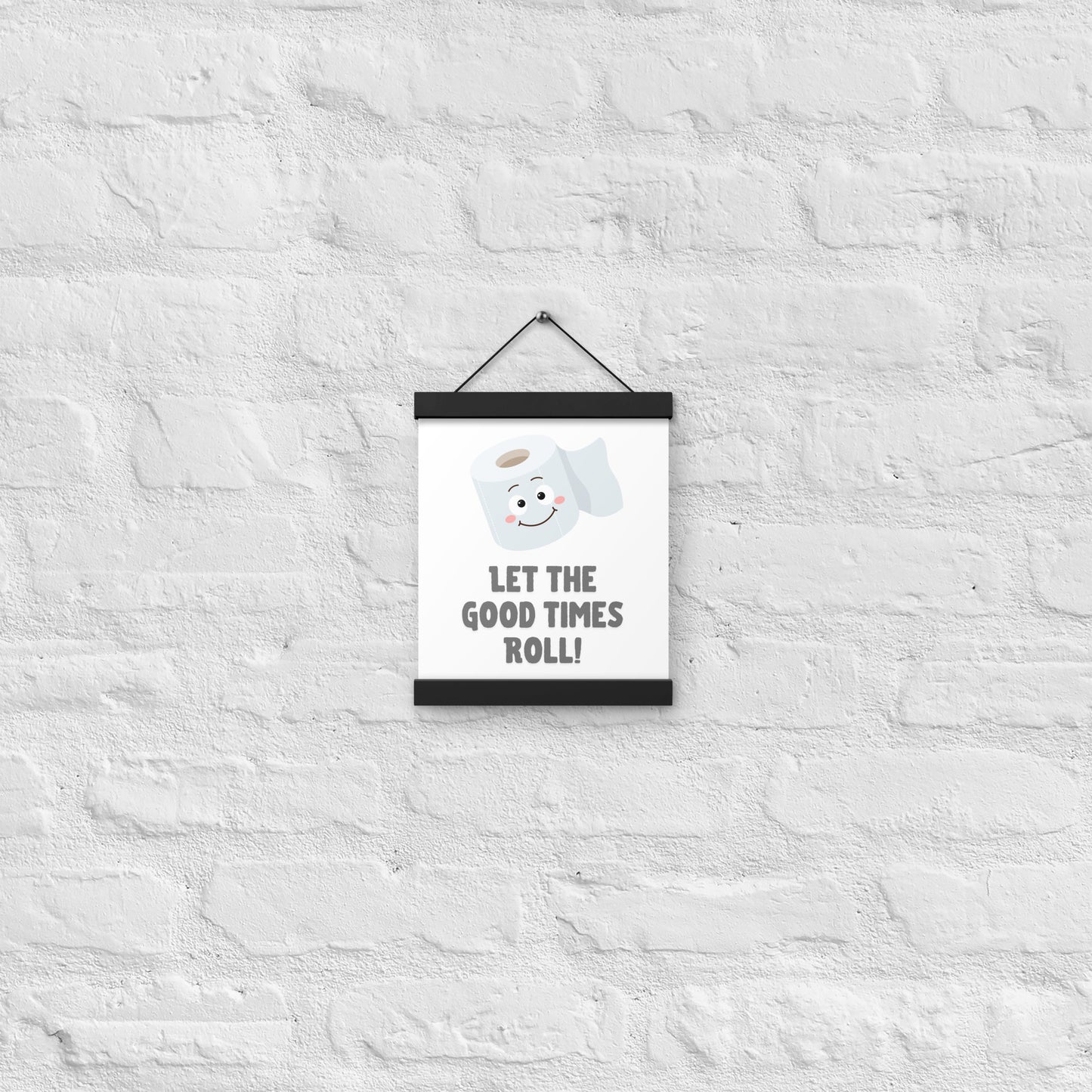 Let the Good Times Roll Poster with Hangers, Bathroom Poster Funny Bathroom Decor Toilet Wall Art Toilet Posters Pun Art Funny Toilet Print Funny Art