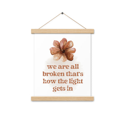 Inspirational Quote Poster with Hangers, New Home Wall Art, We are all Broken Decor