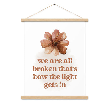 Inspirational Quote Poster with Hangers, New Home Wall Art, We are all Broken Decor