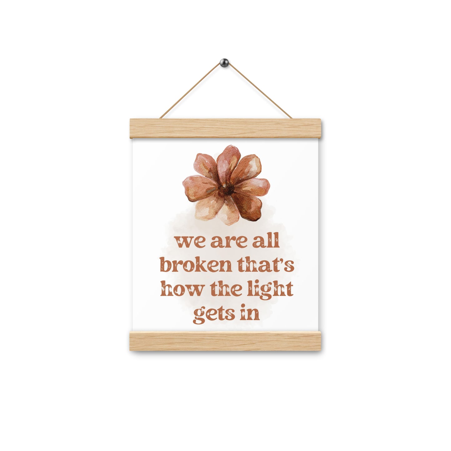 Inspirational Quote Poster with Hangers, New Home Wall Art, We are all Broken Decor