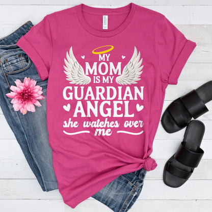 My Mom Is My Guardian Angel, She Watches Over Me T-shirt
