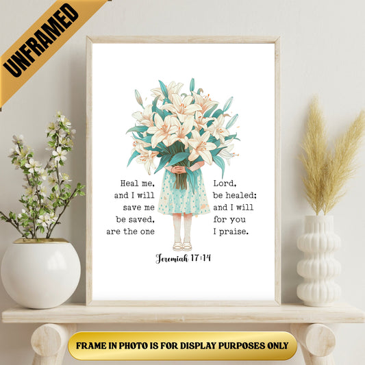 "Heal Me Lord" Jeremiah 17:14 Bible Scripture Poster (UNFRAMED)