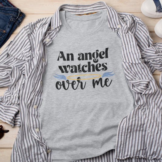 An Angel Watches Over Me T-Shirt