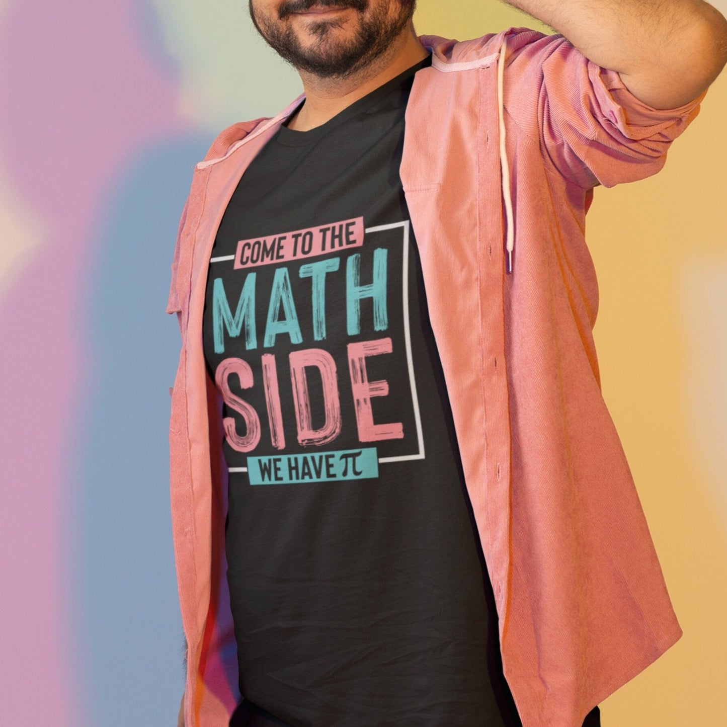Come to the Math Side We Have Pi T-Shirt