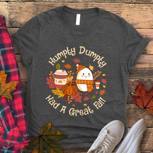 Humpty Dumpty Had a Great Fall T-Shirt