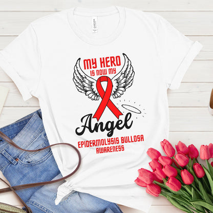 My Hero is now my Angel - Epidermolysis Bullosa Awareness T-Shirt