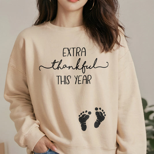 Extra Thankful This Year Pregnancy Sweatshirt