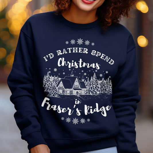 I’d Rather Spend Christmas in Fraser’s Ridge Unisex Sweatshirt