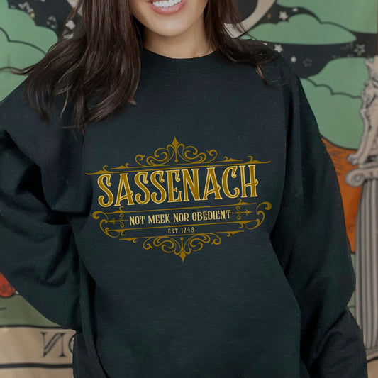 Sassenach Not Meek Nor Obedient 1743 Sweatshirt