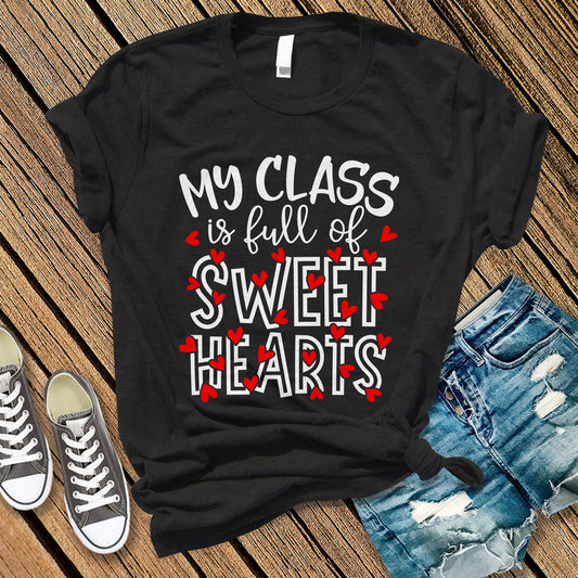 My Class Is Full of Sweet Hearts T-Shirt