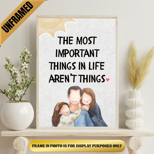 The Most Important Things In Life Aren’t Things Poster