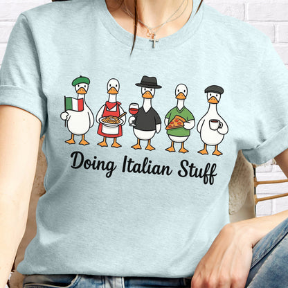Funny "Doing Italian Stuff" Ducks T-Shirt