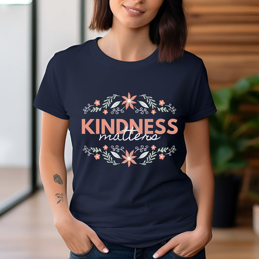 Kindness Matters T-Shirt | Be Kind Shirt | Positive Tee | Inspirational Shirt