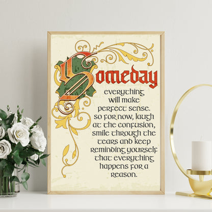 Someday Everything Will Make Sense Quote Poster, Inspirational Gift, Encouragement Decor UNFRAMED