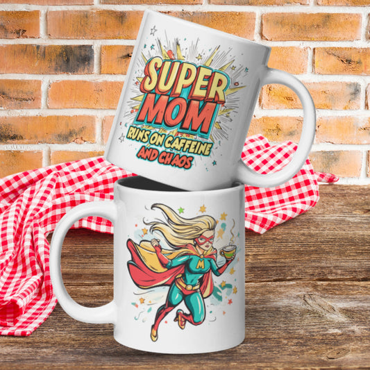 Super Mom Running on Caffeine and Chaos White Glossy Mug