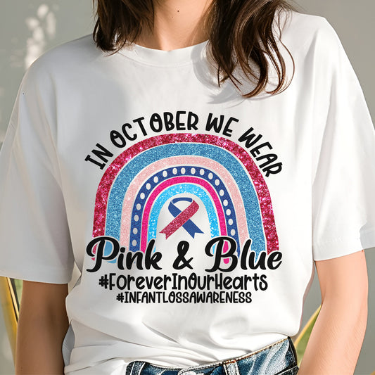 Infant Loss Awareness Shirt, In October we Wear Pink and Blue, Pregnancy Loss Awareness, Baby Loss Gift