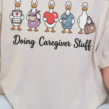 Doing Caregiver Stuff T-Shirt