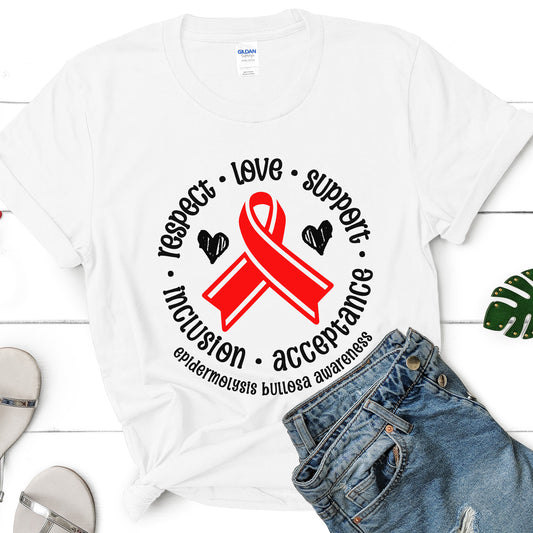 Respect, Love, Support, Inclusion Acceptance, Epidermolysis Bullosa Awareness T-Shirt