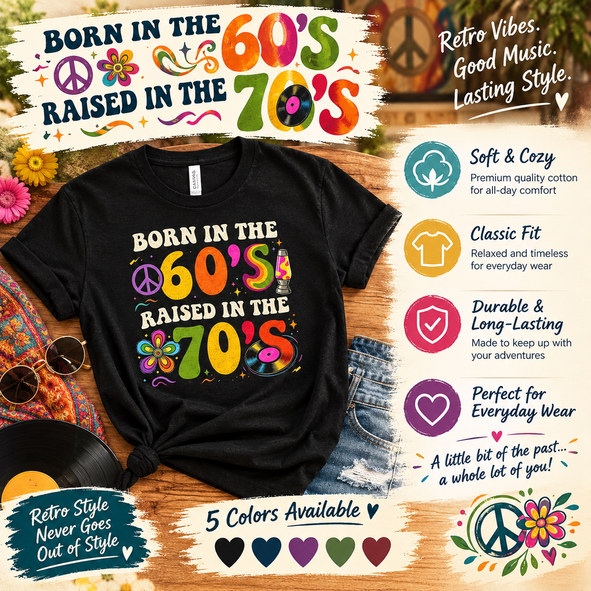 Born In The 60s Raised In The 70s Retro Hippie Nostalgia Tee