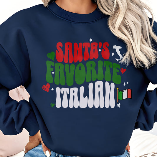 Santa’s Favorite Italian Christmas Sweatshirt