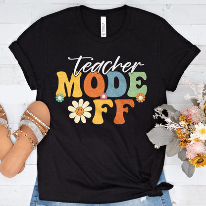 Teacher Vacation Shirt | Teacher Summer Mode Shirt | End Of School Shirt | Teacher Mode Off Shirt