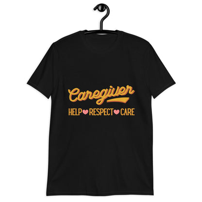 Caregiver - Help, Respect Care T-Shirt | Caregiver Tee | Caregiver Gift