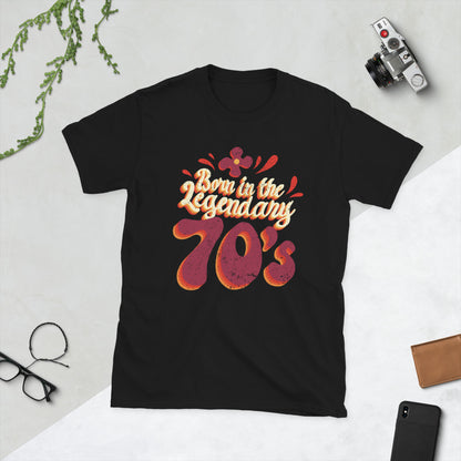 Born in the 70s Shirt, 1970s Vintage 1970s Tee, Made in the 1970s Gift, Legendary 1970s T-Shirt, 50th Birthday Gift