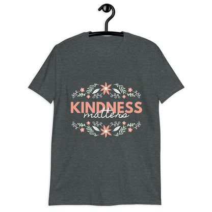 Kindness Matters T-Shirt | Be Kind Shirt | Positive Tee | Inspirational Shirt