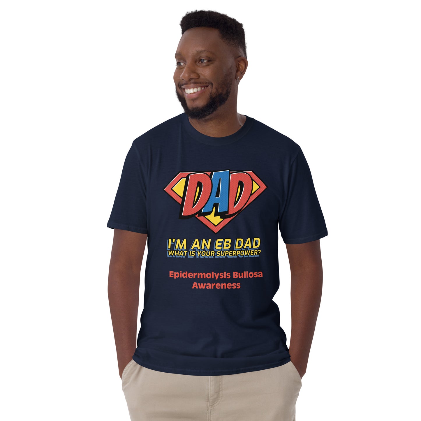 I'm an EB Dad, What is Your Superpower? | Epidermolysis Bullosa Awareness Short-Sleeve Unisex T-Shirt