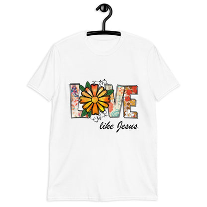 Love like Jesus T-Shirt | Religious Gifts | Christian Valentine Short-Sleeve Unisex T-Shirt