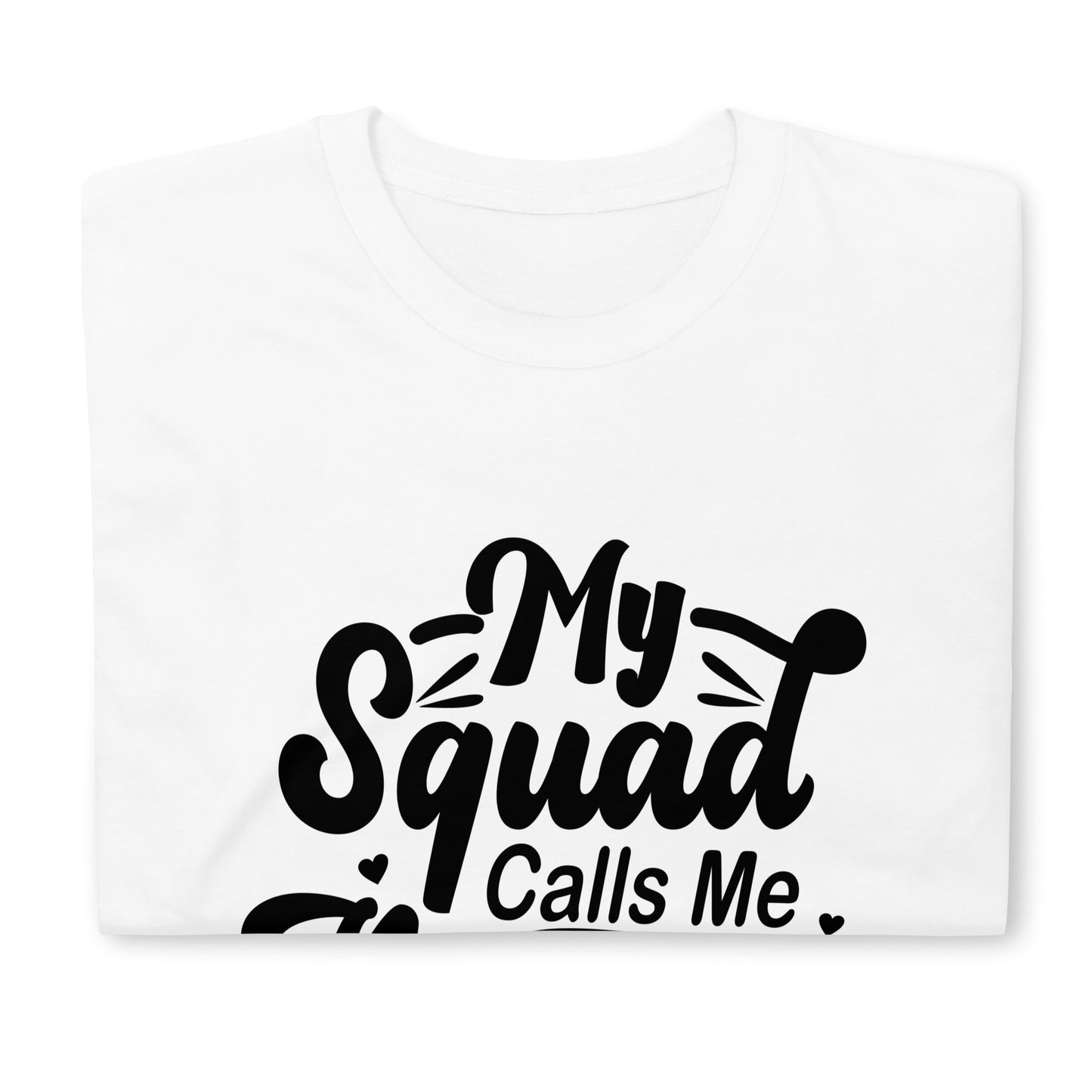 My Squad Calls Me Mama Shirt, Mom Shirt, Gift for Mom, Mom Life Shirt, Funny Mom Shirt