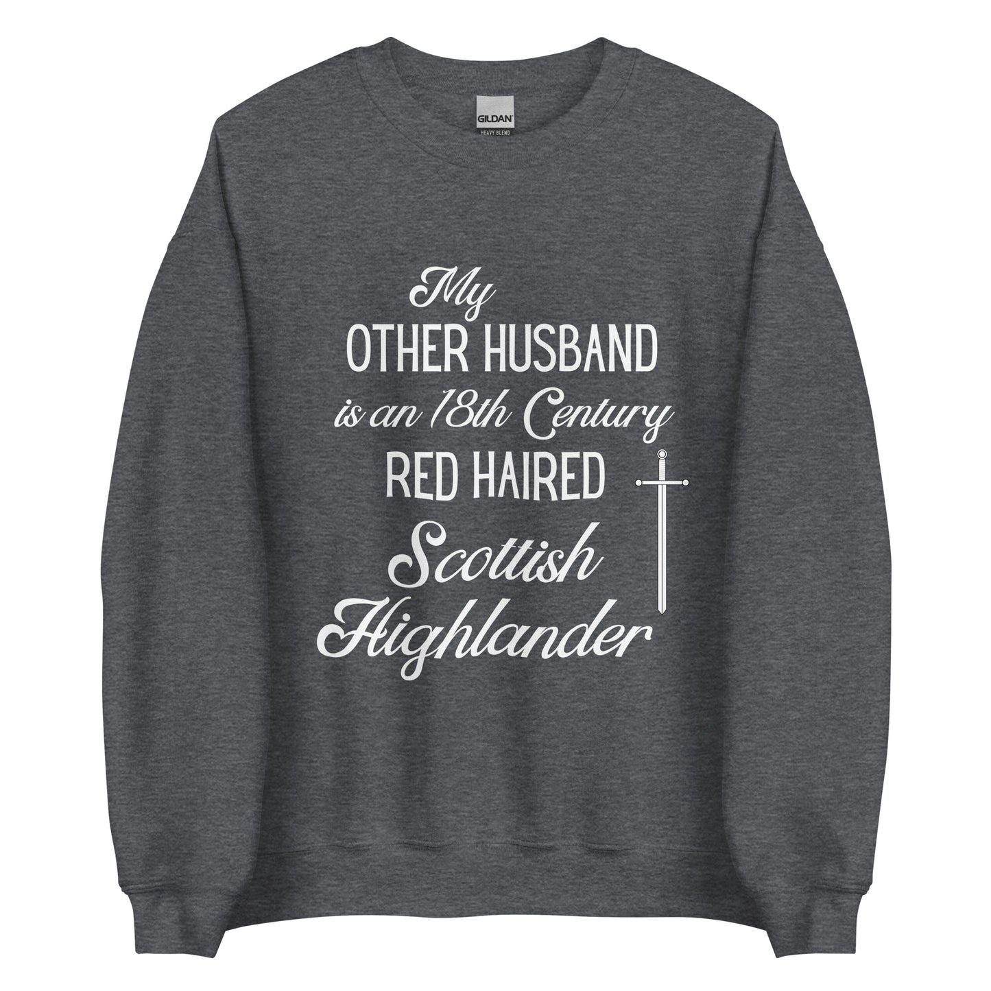 Sassenach Shirt | Outlander Shirt | Scottish Highlander Unisex Sweatshirt