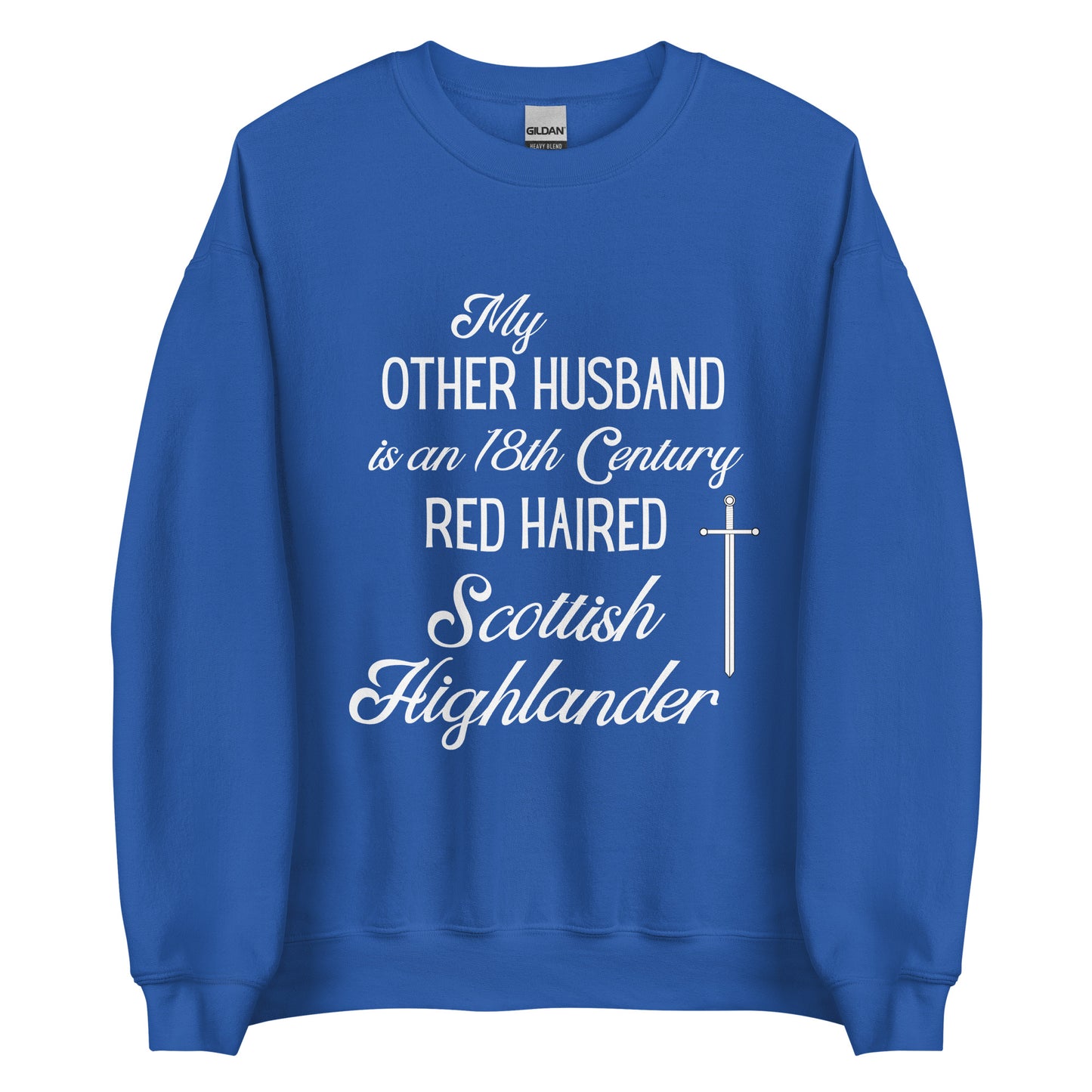 Sassenach Shirt | Outlander Shirt | Scottish Highlander Unisex Sweatshirt