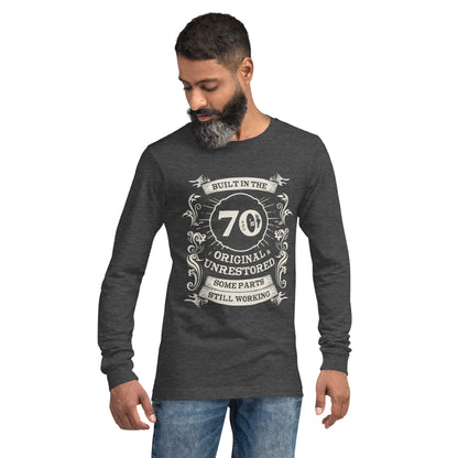 Built in the 70s, Original, Unrestored, Some Parts Still Working Unisex Long Sleeve Tee